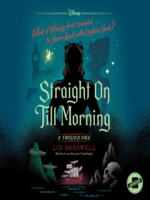 Title details for Straight On Till Morning by Liz Braswell - Available